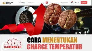 #CoffeeRoaster36 Cara Menentukan Charge Temperatur Pada Awal Proses Menyangrai Kopi
