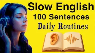 100 Daily Routine English Sentences | Slow Listening & Speaking Practice (A1–A2)  | English Podcast