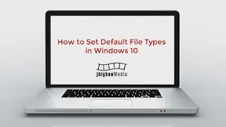 How to Set Default File Types in Windows 10