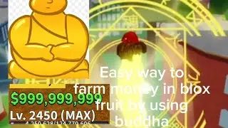 Easy ways to farm money in blox fruits by using only buddha