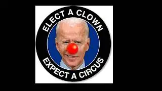 Joe Biden - Clown in the Oval Office