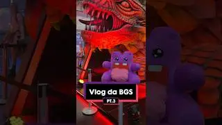 Vlog da BGS - parte 3 (e última) 👅 