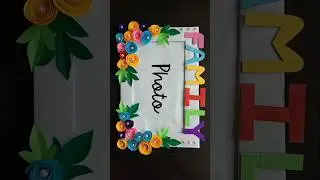 Beautiful Family photo frame idea/ Easy and Beautiful DIy
