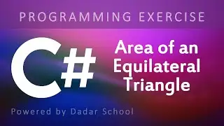 C# Program to Calculate the Area of an Equilateral Triangle | Programming Exercise