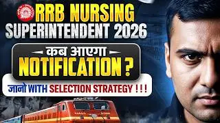 RRB Nursing Superintendent Vacancy 2026 | Notification कब आएगा ? | Latest Update #rrb #rrbnursing