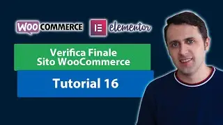 Verifica FINALE del nostro sito WooCommerce [eCommerce con WordPress + Elementor GRATIS] Tutorial 16