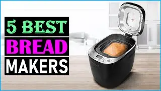 Best Bread Makers 2024 | Top 5 Best Bread Machine - Review