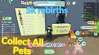 Roblox Collect All Pets | 5k rebirths & Attempt for #1