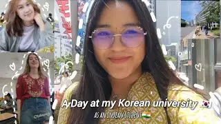 A DAY AT MY KOREAN UNIVERSITY 🇰🇷 |INDIAN STUDENT 🇮🇳 | STUDENT LIFE| VLOG 🇮🇳🇰🇷|LIFE IN KOREA 🇰🇷