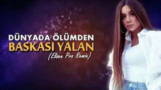 Elsen Pro - Dünyada Ölümden Başkası Yalan