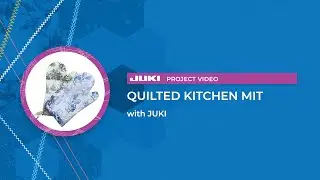 JUKI Project: Quilted Kitchen Mit