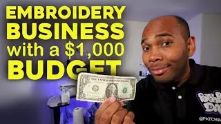 How To START an Embroidery Business with a $1,000 Budget | Embroidery For Beginners | 5 Steps