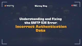 Understanding and Fixing the SMTP 535 Error: Incorrect Authentication Data