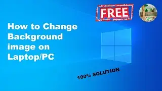 How to change the Background Colour image on Laptop/PC