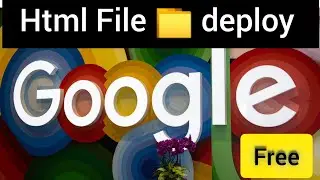 Easy Steps to Deploy Your HTML File on Google