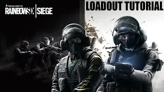 Rainbow Six Siege: Tutorial - Loadout Customization!