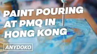 Paint Pouring at PMQ in Hong Kong. Get Creative!