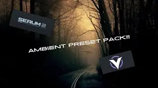 Ambient Preset Pack For Vital & Serum (Silent Hill, One Heart)