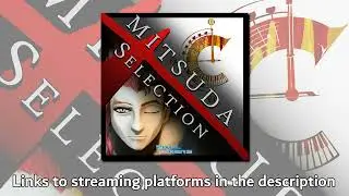 The Mitsuda Selection, a tribute album to Chrono Trigger, Chrono Cross & Xenogears music [OUT NOW!]