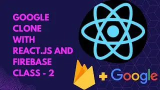 Part 2 | Google clone with React.js and Firebase  | Malayalam React Tutorials