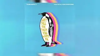 Tame Impala - That's All For Everyone (Remastered)