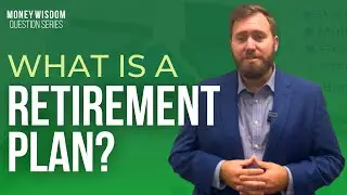 What Is a Retirement Plan?