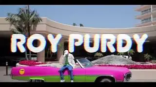 Премьера Клипа! ROY PURDY - "Oh Wow"