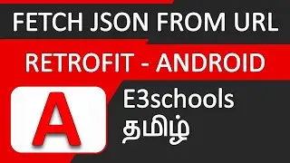 How to get json data using retrofit in android | Android Tutorial | E3schools