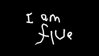 I am five...
