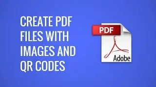 Create PDF Documents with Images and QR Codes
