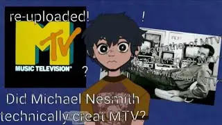 Did Michael Nesmith technically create MTV?(REUPLOADED)