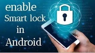 How to enable Smart lock in Xiaomi MIUI mobiles | Enable or Disable smartlock in android devices