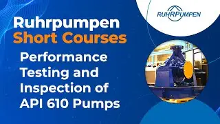 Short Course 14. Performance Testing & Inspection of API 610 Pumps Part 2