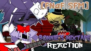Chill Bonnie Song | [FNaF SFM] Bonnie’s Mixtape REACTION | FNAF |