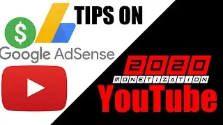 Tips on Google Adsense 2020: Monetization Youtube / (November 20, 2020)