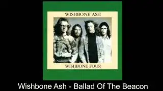 Ballad Of The Beacon - Wishbone Ash