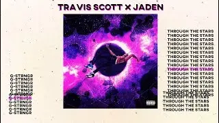 FREE Travis Scott x Jaden type beat - 'THROUGH THE STARS' (prod. G-STRNGR)