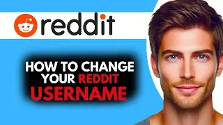 How to Change Your Reddit Username