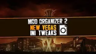 How to Mod Fallout: New Vegas - Ini Tweaks (Outdated)