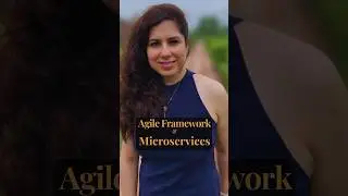 Agile Frameworks & Microservices Architecture 