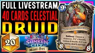 ⭐ Celestial Alignment Druid! 40 Cards- Twitch Stream VODs - Voyage to the Sunken City - Hearthstone