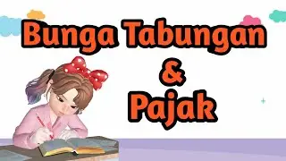 Menentukan Bunga Tabungan Tunggal dan Pajak - Aritmatika Sosial Kelas 7