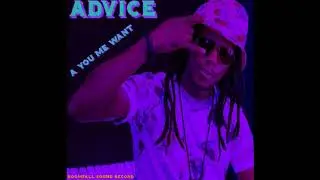 A You Me Want  ADVICE