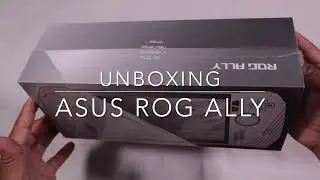 Asus ROG Ally Unboxing