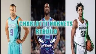 2 ALL-STARS!! 2018-2019 CHARLOTTE HORNETS REBUILD (Basketball GM)