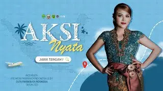 AKSI NYATA - DUTA PARIWISATA JAWA TENGAH I 2022