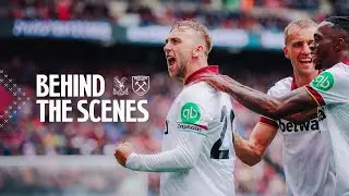Superb Display Ensures Away Win at Selhurst Park! | Crystal Palace 0-2 West Ham | Behind the Scenes