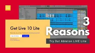 3 REASONS to try out Ableton LIVE Lite