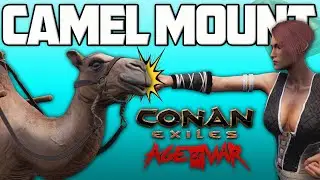How to get a Camel Mount in Conan Exiles