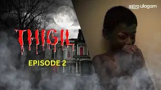 Thigil season 1 | Episode 2 [Full Episode]